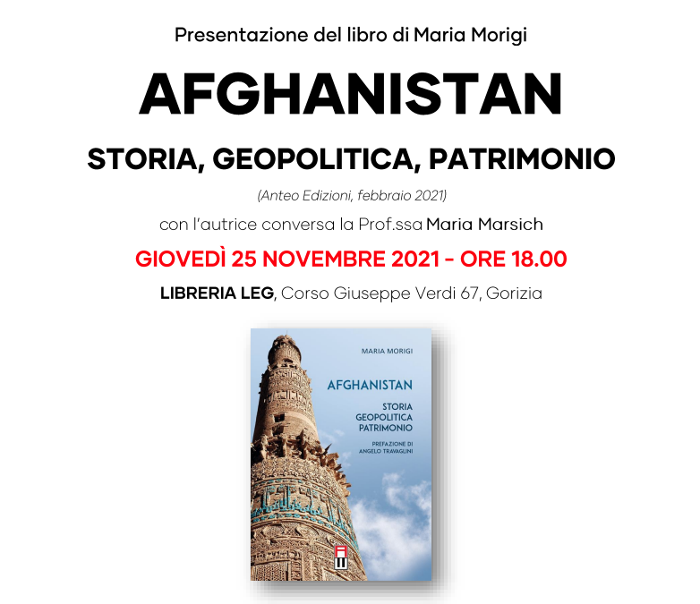 25 Nov. a Gorizia | Maria Morigi – Afghanistan. Storia, Geopolitica, Patrimonio
