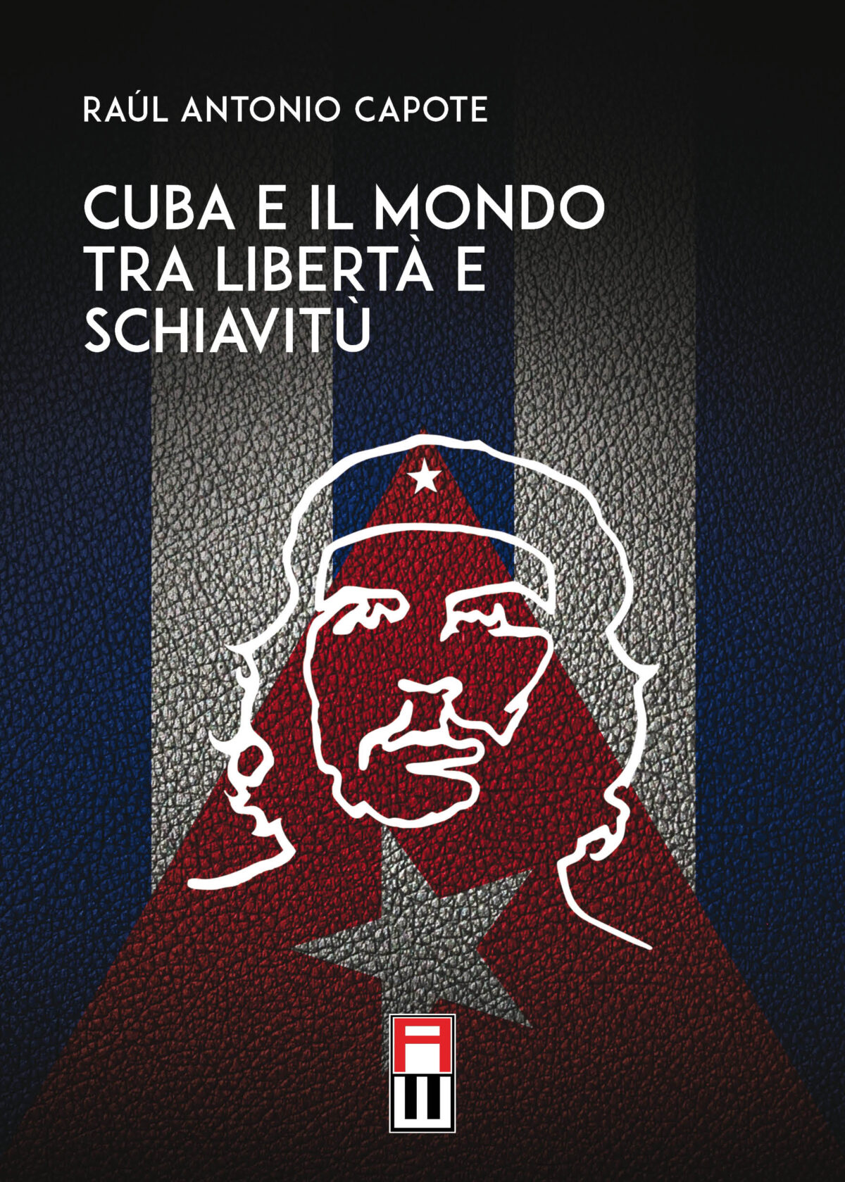 CUBA E IL MONDO TRA LIBERTÀ E SCHIAVITÙ