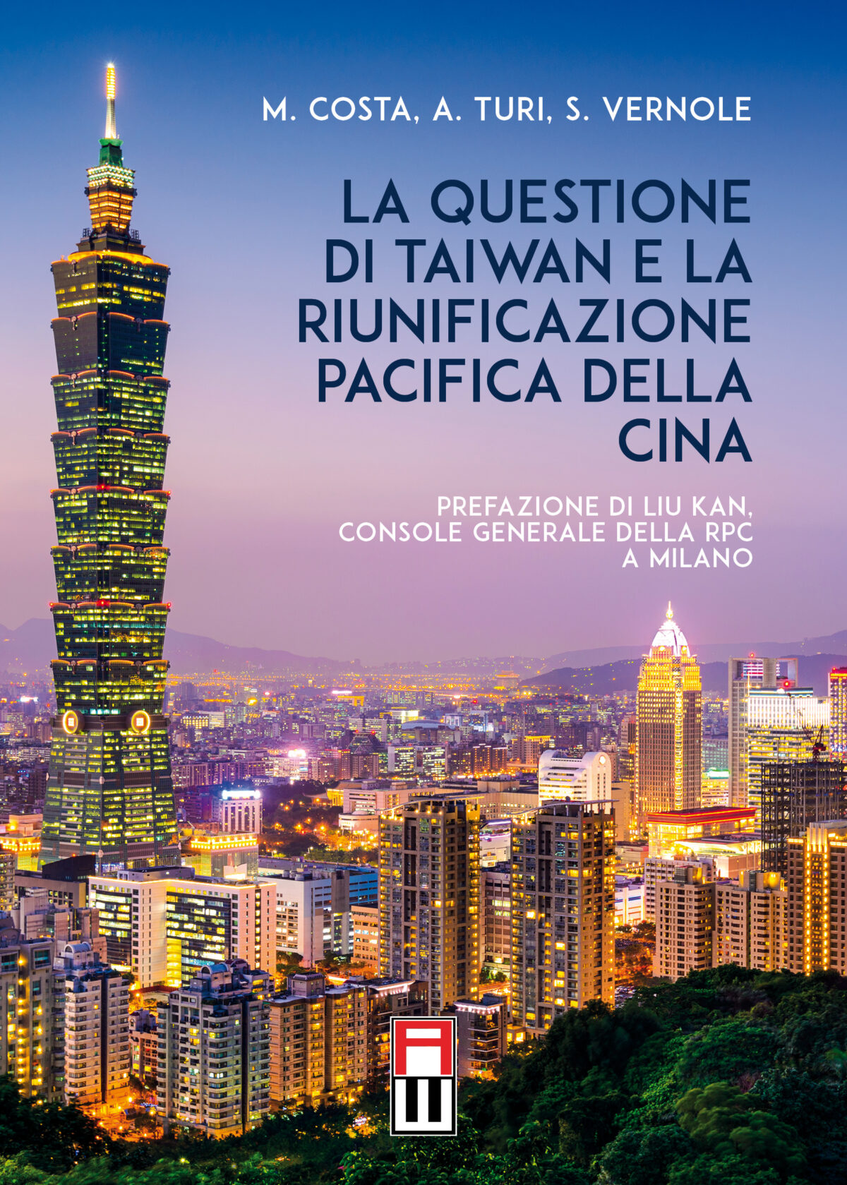 LA QUESTIONE DI TAIWAN E LA RIUNIFICAZIONE PACIFICA DELLA CINA