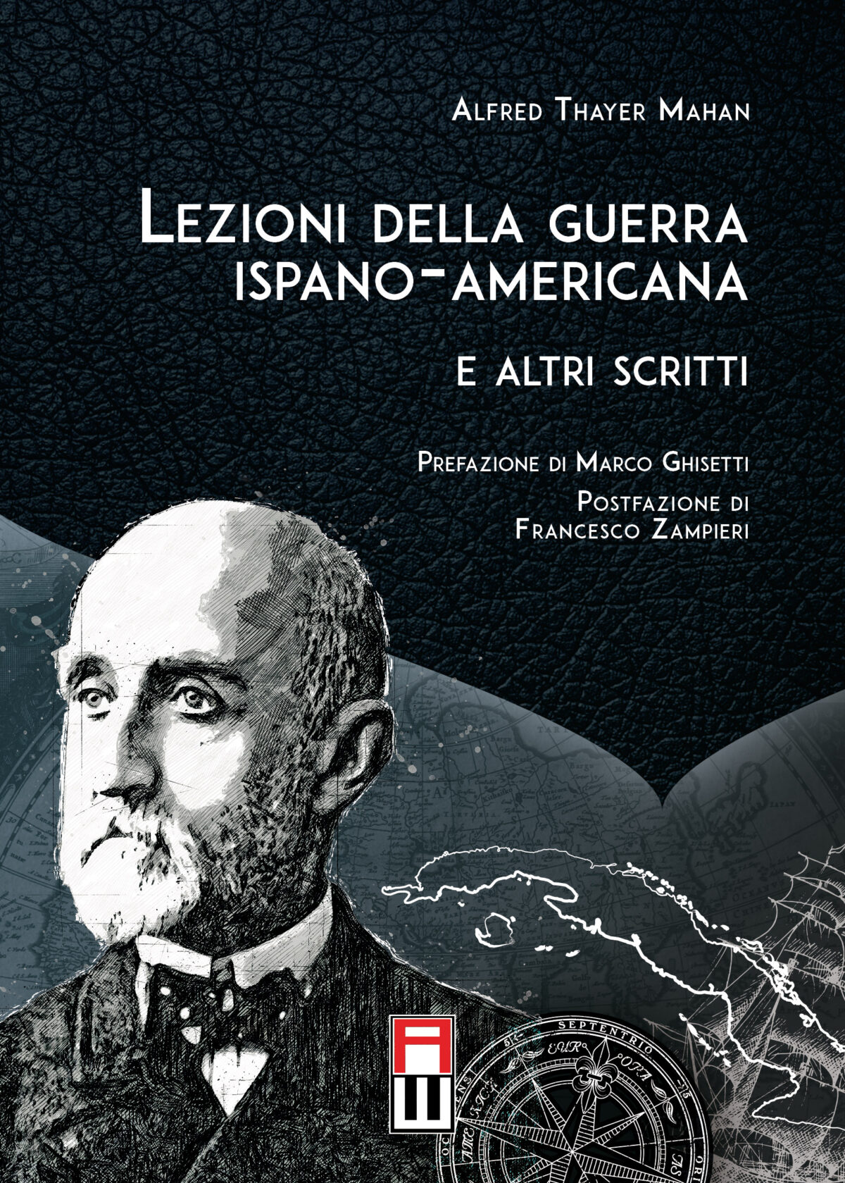 LEZIONI DELLA GUERRA ISPANO-AMERICANA E ALTRI SCRITTI