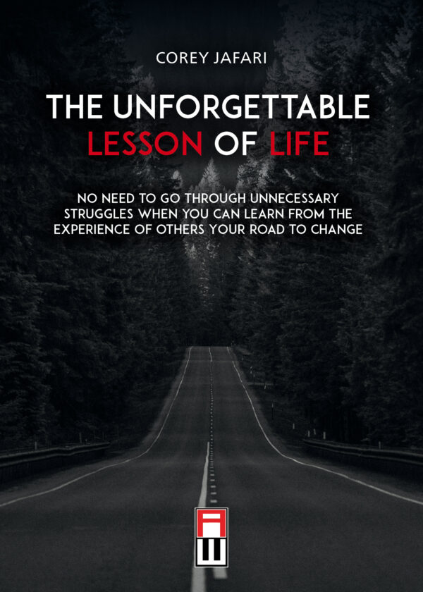 THE UNFORGETTABLE LESSON OF LIFE